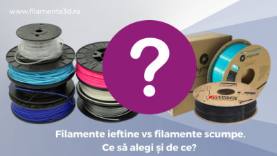 Filamente ieftine vs filamente scumpe. De ce ai investi mai mult?