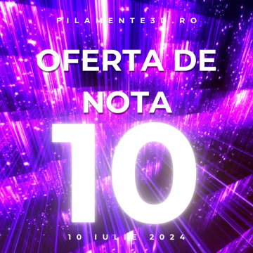 Oferta de nota 10 - IULIE