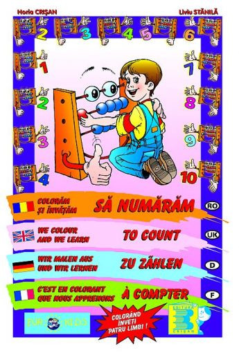 Colorăm şi învăţăm să numărăm. Editia a 2-a