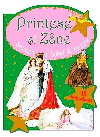 Prinţesa şi bobul de mazăre (Prinţese şi Zâne). Editia a 2-a