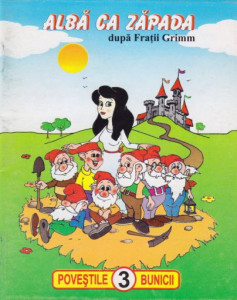Alba ca Zapada (Mini-povestile bunicii). Editia a 2-a