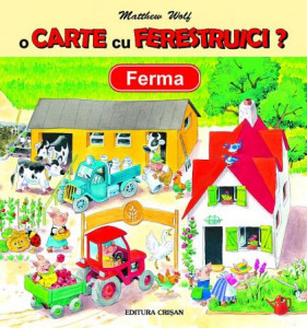 Ferma (Prima mea carte cu ferestruici - Tony Wolf)