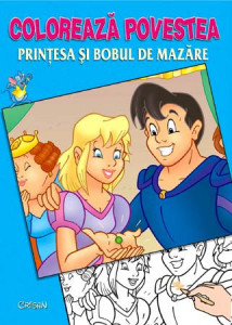 Prinţesa şi bobul de mazăre (Colorează povestea). Bestseller, editia a 3-a - Img 1