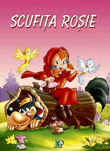 Scufița Roșie (Poveşti repovestite). Bestseller. Editia a 3-a