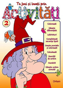 Te joci şi înveţi prin ACTIVITĂŢI 2. Bestseller. Editia a 4-a