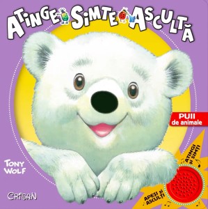 Puii de animale (Atinge, simte, asculta - Tony Wolf). Editia a 2-a