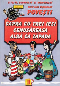 Trei povesti - Capra cu trei iezi, Cenusareasa, Alba ca Zapada