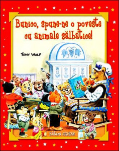 Bunico, spune-ne o poveste cu animale sălbatice! (Tony Wolf). Editia a 2-a - Img 1