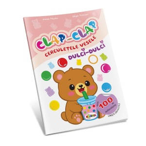 Clap - Clap. Cerculete vesele. Dulci-dulci