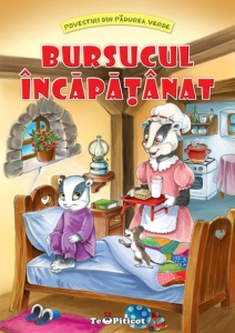 Povestiri din Padurea Verde - Bursucul incapatanat