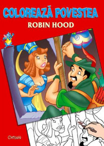 Robin Hood (Coloreaza povestea). Bestseller. Editia a 3-a - Img 1