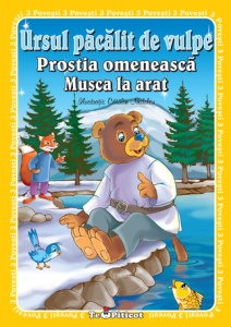 3 povesti - Ursul pacalit de vulpe si alte 2 povesti