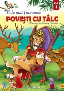 Cele mai frumoase povesti cu talc - Volum 1