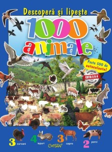 Descoperă şi lipeşte 1000 de animale. Bestseller. Editia a 8-a