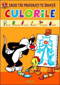 Eroii tăi preferaţi te învaţă CULORILE. Bestseller. Editia a 4-a