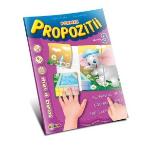 Formez propozitii - Volumul 3