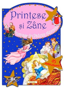 Frumoasa din Pădurea Adormită (Prinţese şi Zâne). Editia a 2-a