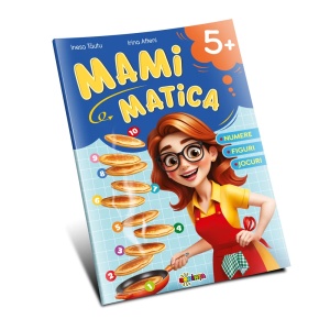 Mamimatica 5+ - Numere, figuri, jocuri