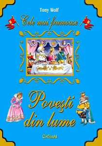 Poveşti din lume 1 (Cele mai frumoase - Tony Wolf). Bestseller. Editia a 5-a