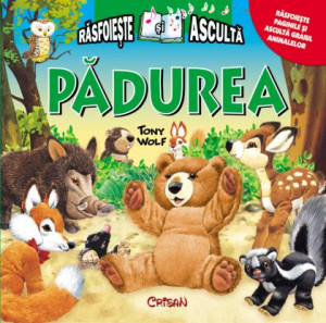 Pădurea (Răsfoieşte şi ascultă - Tony Wolf). Editia a 2-a