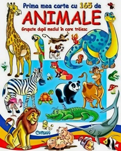 Prima mea carte cu 165 de animale. Bestseller. Editia a 3-a