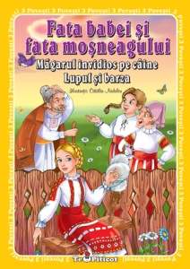3 povesti - Fata babei si fata mosneagului si alte 2 povesti