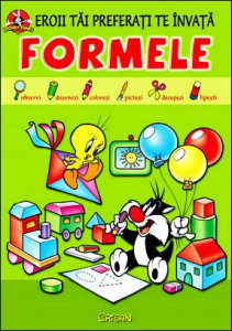 Eroii tăi preferaţi te învaţă FORMELE. Bestseller. Editia a 4-a