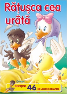 Răţuşca cea urâtă (Povesti cu autocolante). Editia a 2-a