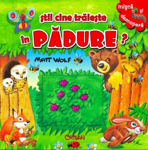 Stii cine traieste in padure? (Tony & Matt Wolf). Bestseller. Editia a 5-a