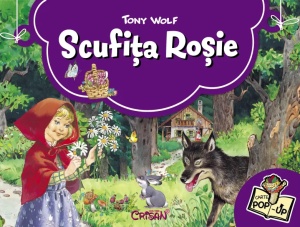 Scufiţa Roşie (Super poveşti 3D - Tony Wolf). Bestseller. Editia a 5-a