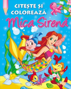 Mica Sirenă (Citeşte şi colorează). Editia a 2-a - Img 1