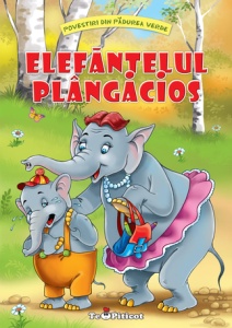 Povestiri din Padurea Verde - Elefantelul plangacios