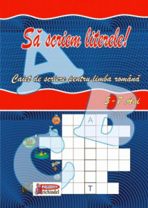 Sa scriem literele! (Caiet de scriere pentru limba romana). Bestseller. Editia a 5-a