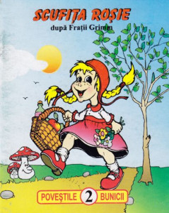 Scufita Rosie (Mini-povestile bunicii). Editia a 2-a