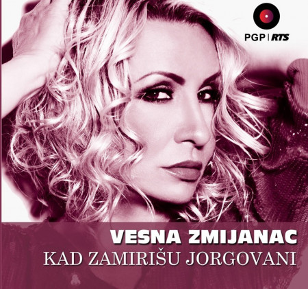 VESNA ZMIJANAC - KAD ZAMIRIŠU JORGOVANI