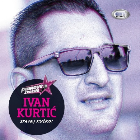 IVAN KURTIĆ - SPAVAJ KUČKO