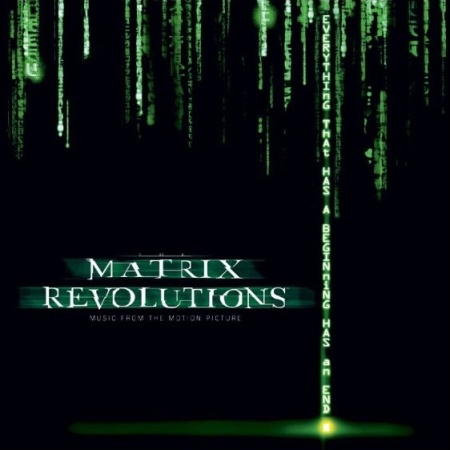 THE MATRIX REVOLUTIONS - MUSIC FROM THE MOTION PICTURE