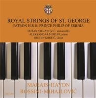 ROYAL STRINGS OF ST. GEORGE (MARAIS, HAYDN, ROSSINI, MIHAJLOVIĆ)