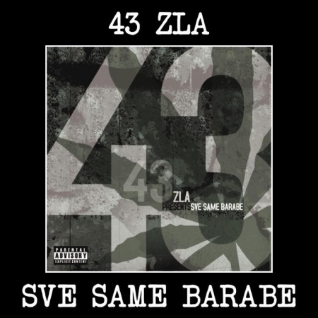 43 ZLA - SVE SAME BARABE