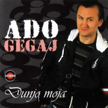ADO GEGAJ - DUNJO MOJA