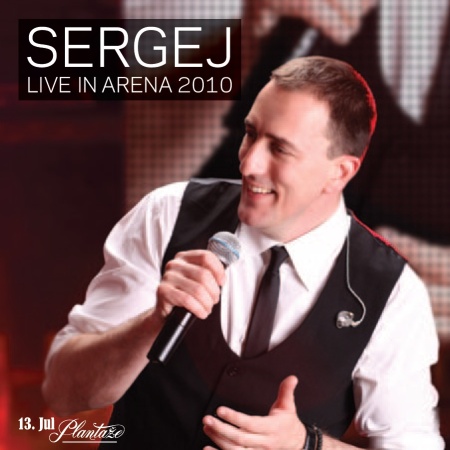 SERGEJ ĆETKOVIĆ - LIVE IN ARENA 2010