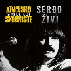 ATOMSKO SKLONIŠTE & PRIJATELJI - SERĐO ŽIVI (2CD)
