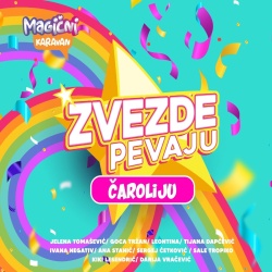 ZVEZDE PEVAJU ČAROLIJU