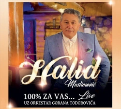 HALID MUSLIMOVIĆ - 100% ZA VAS... (LIVE)