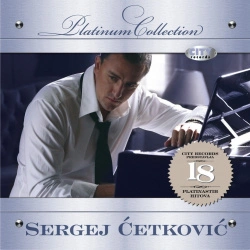 SERGEJ ĆETKOVIĆ - THE PLATINUM COLLECTION