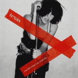 TEXAS - CAREFUL WHAT YOU WISH FOR