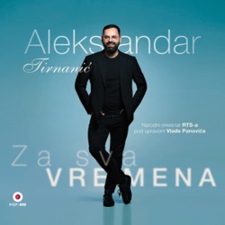 ALEKSANDAR TIRNANIĆ - ZA SVA VREMENA