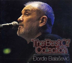 ĐORĐE BALAŠEVIĆ - THE BEST OF COLLECTION