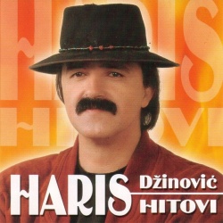HARIS DŽINOVIĆ - HITOVI