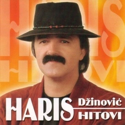 HARIS DŽINOVIĆ - HITOVI